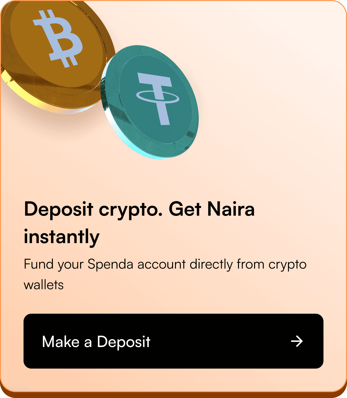 Deposit crypto. Get Naira instantly